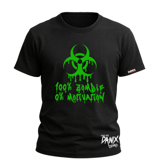 Tshirt 100% ZOMBIE 0% MOTIVATION [DANIX CENSORED]